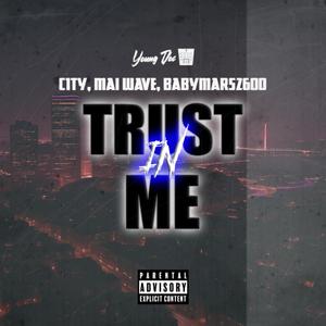 Trust In Me (feat. Mai Wave, BabyMars2600 & C1TY)