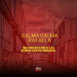 Calma Calma Rafaela