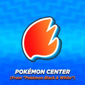 Pokémon Center (From "Pokémon Black & White") (Arrangement)