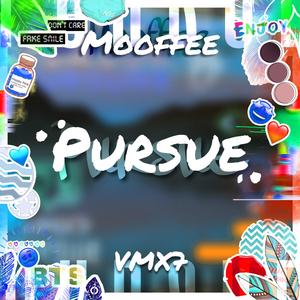 VMX7-Pursue（Mooffee Remix）