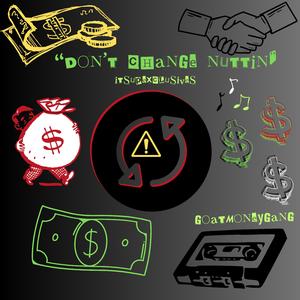 Won't Change 4 Nuttin (feat. Mickey D & Mozzy) (Special Version)