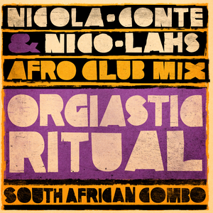 Orgiastic Ritual (Nicola Conte & Nico Lahs Afro Club Mix)
