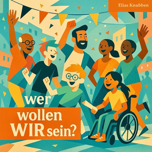 Wer wollen wir sein?