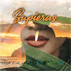 supieras