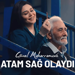 Atam Sağ Olaydı