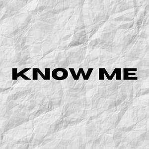 Know Me