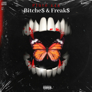 Bitche$ & Freak$