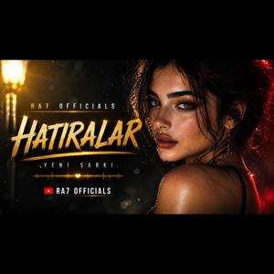 RA7 (HATIRALAR)