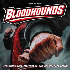 Bloodhounds (Unofficial Anthem)