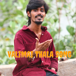 Valimai Thala Song