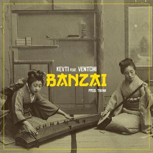 Banzai (feat. Ventchi)