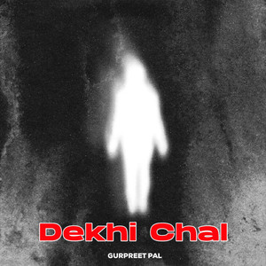 Dekhi Chal