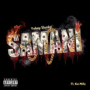 SAMANI (feat. Kin Millz)