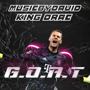 G.O.A.T (feat. King Drac)