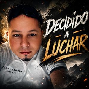 DECIDIDO A LUCHAR