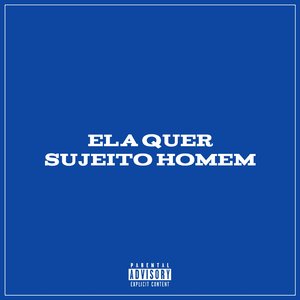 Ela Quer Sujeito Homem