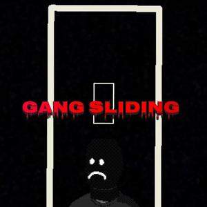Gang Sliding
