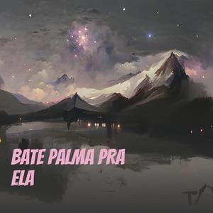 Bate Palma pra Ela (Remix)