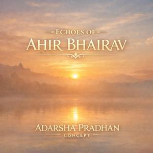 Echoes of Ahir Bhairav: Dawn