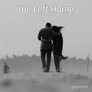 We Left Home