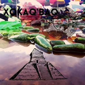 Xokaq'baq (Lo-Fi Guatemalteco)