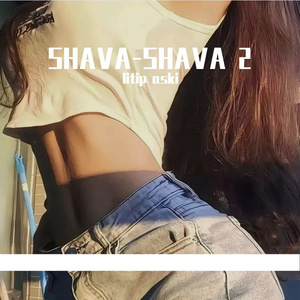 SHAVA-SHAVA 2