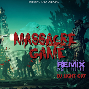 NaOH-Massacre Game（LIGHT&C97 Remix)（DJ_LIGHT / C97 remix）