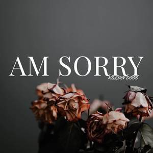 Am Sorry