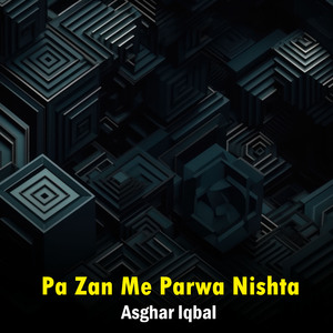 Pa Zan Me Parwa Nishta