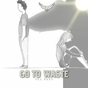 Go to waste