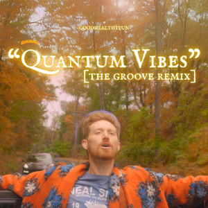 Quantum Vibes (The Groove Remix)