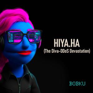 Hiya.ha (The Diva-DDoS Devastation)