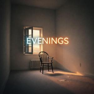 EVENINGS (Special Version)