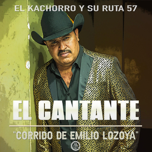 El Cantante "Corrido de Emilio Lozoya"