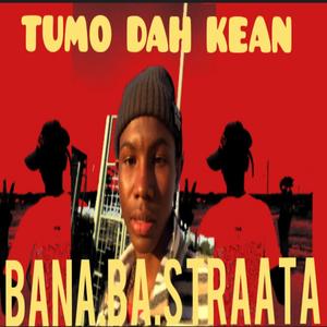 Bana Ba Straata (feat. Tumo Dah Kean)
