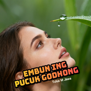 Embun ing pucuk godhong