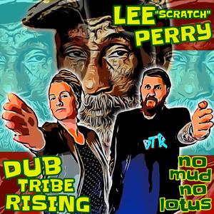 No Mud No Lotus (feat. Lee "Scratch" Perry)