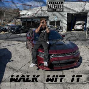 Walk Wit It