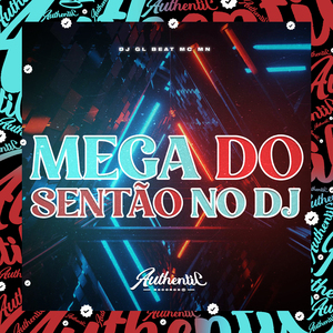 Mega do Sentão no Dj