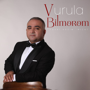 Vurula Bilmərəm