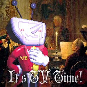It's TV Time! (18th Century Version)