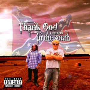 Thank God I Was Born in the South (feat. 4ep Jack)