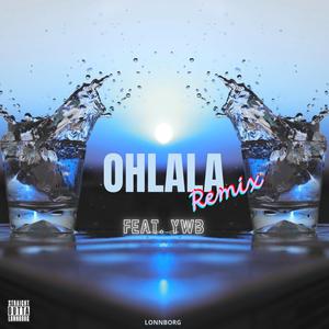 OHLALA (feat. YWB) (Remix)