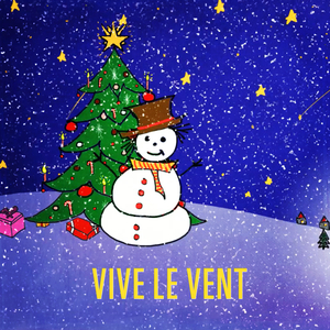 Vive le vent