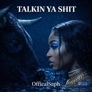 Talkin Ya Shit