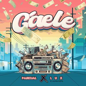 Cáele (feat. Lux El Quematinta)