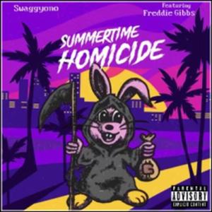 Summertime Homicide (feat. Freddie Gibbs)