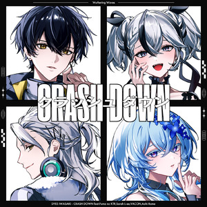 CRASH DOWN (feat. Fuma no KTR, Sarah L-ee, VACON & 青妃らめ)