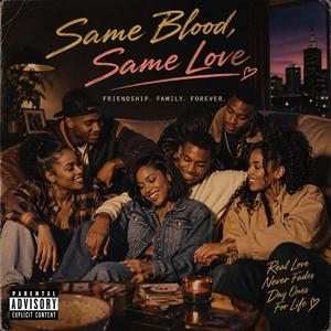 Same Blood, Same Love