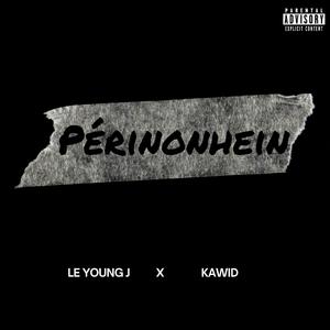Périnonhein (feat. Kawid)